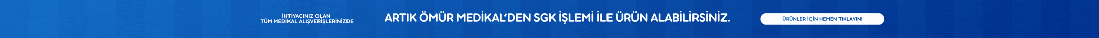 En Üst Gif - Artık Ömür Medikal'den SGK İşlemi ile Ürün Alabilirsiniz